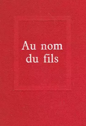 Couverture du produit · Hervé Bazin,... Au nom du fils