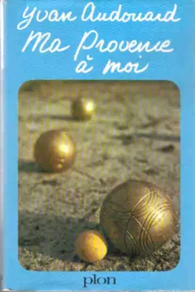 Couverture du produit · Yvan Audouard. Ma Provence à moi