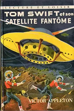 Couverture du produit · Tom Swift et son satellite fantôme
