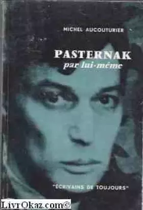 Couverture du produit · Michel Aucouturier. Pasternak par lui-même
