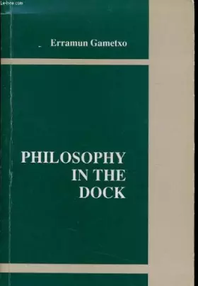 Couverture du produit · Philosophy in the Dock