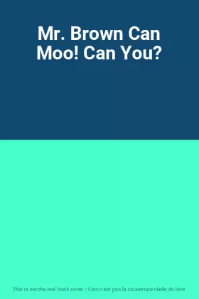 Couverture du produit · Mr. Brown Can Moo! Can You?