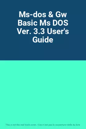 Couverture du produit · Ms-dos & Gw Basic Ms DOS Ver. 3.3 User's Guide