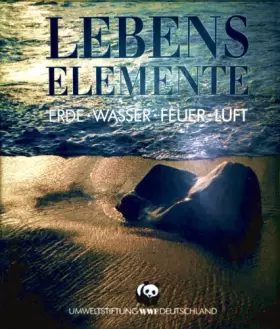 Couverture du produit · Lebenselemente (Lebens-Elemente, Lebens Elemente) Erde Wasser Feuer Luft