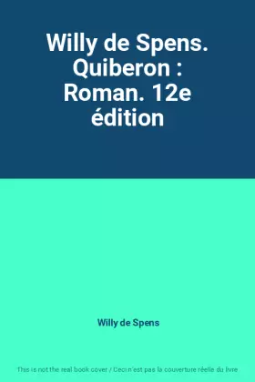 Couverture du produit · Willy de Spens. Quiberon : Roman. 12e édition