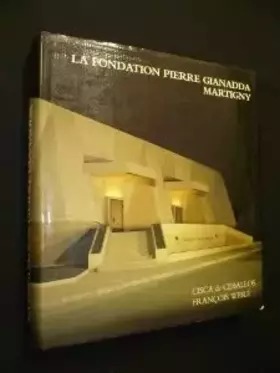 Couverture du produit · La Fondation Pierre Gianadda Martigny