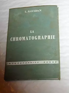 Couverture du produit · La Chromatographie : Par L. Savidan