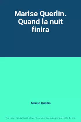 Couverture du produit · Marise Querlin. Quand la nuit finira