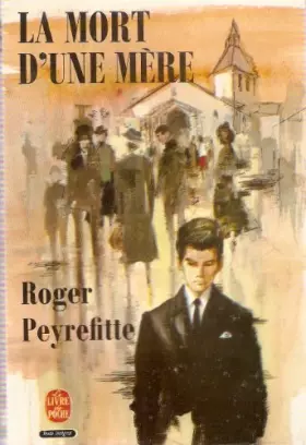 Couverture du produit · Roger Peyrefitte. La Mort d'une mère