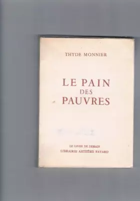 Couverture du produit · Thyde Monnier. Le Pain des pauvres