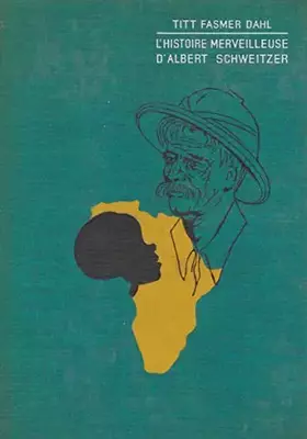 Couverture du produit · L'Histoire merveilleuse d'Albert Schweitzer