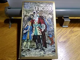 Couverture du produit · Paul Féval. Le Bossu