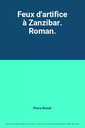 Couverture du produit · Feux d'artifice à Zanzibar. Roman.