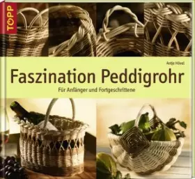 Couverture du produit · Faszination Peddigrohr. Von Hövel, Antje