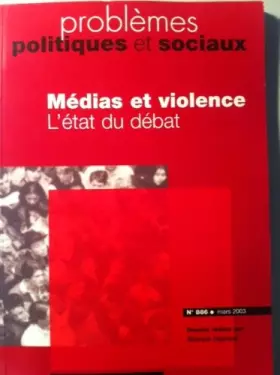Couverture du produit · Médias et violence, l'état du débat
