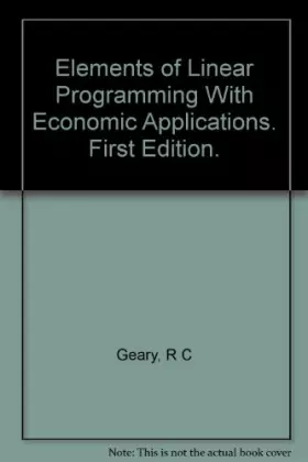 Couverture du produit · Elements of Linear Programming With Economic Applications. First Edition.
