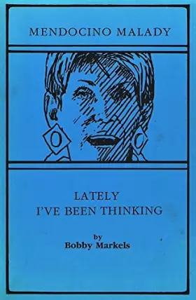 Couverture du produit · Mendocino Malady: Lately I've Been Thinking