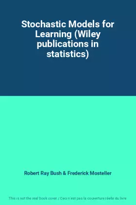 Couverture du produit · Stochastic Models for Learning (Wiley publications in statistics)