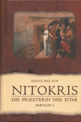 Couverture du produit · Nitokris, Die Priesterin der Istar, Babylon I,