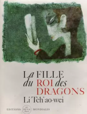 Couverture du produit · La fille du roi des dragons Li Tch'ao-wei