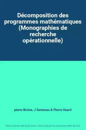 Couverture du produit · Décomposition des programmes mathématiques (Monographies de recherche opérationnelle)