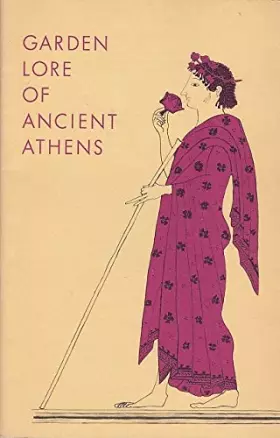 Couverture du produit · Garden Lore of Ancient Athens.
