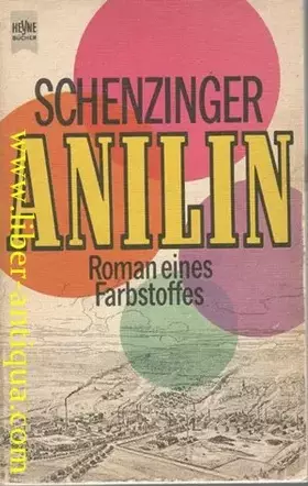 Couverture du produit · Anilin, Roman eines Farbstoffes