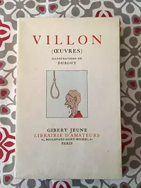 Couverture du produit · Villon. Oeuvres. Illustrations de Dubout