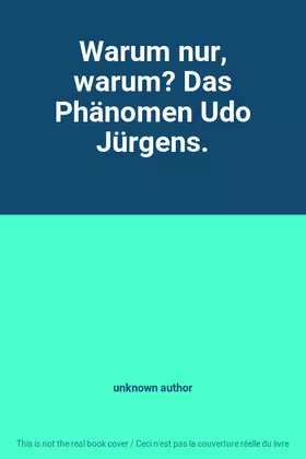 Couverture du produit · Warum nur, warum? Das Phänomen Udo Jürgens.