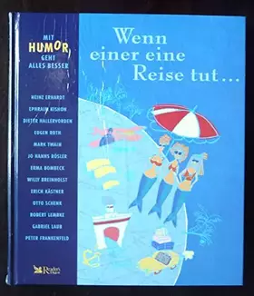 Couverture du produit · Wenn einer eine Reise tut... Mit Humor geht alles besser