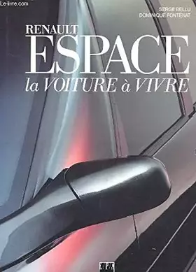 Couverture du produit · Renault Espace la Voiture à Vivre.