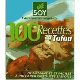 Couverture du produit · Soy : 100 Recettes Au Tofou
