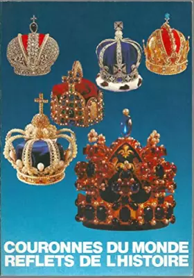 Couverture du produit · Couronnes du monde reflets de l'histoire