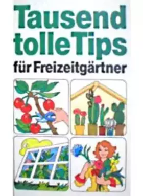 Couverture du produit · Tausend tolle Tips für den Freizeitgärtner