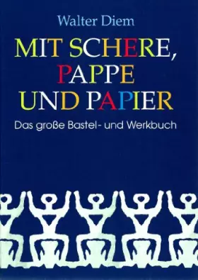 Couverture du produit · Mit Schere, Pappe und Papier (Das große Bastel- und Werkbuch)