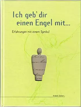 Couverture du produit · Ich geb dir einen Engel mit... (Erfahrungen mit einem Symbol)
