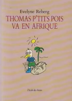 Couverture du produit · Thomas P'tits Pois va en Afrique