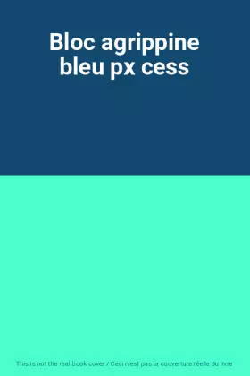 Couverture du produit · Bloc agrippine bleu px cess