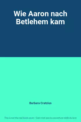 Couverture du produit · Wie Aaron nach Betlehem kam