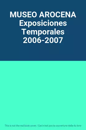 Couverture du produit · MUSEO AROCENA Exposiciones Temporales 2006-2007