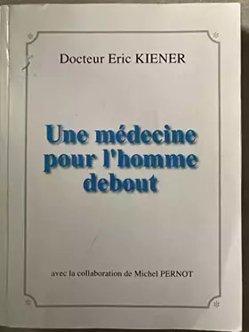 Couverture du produit · une médecine pour l'homme debout