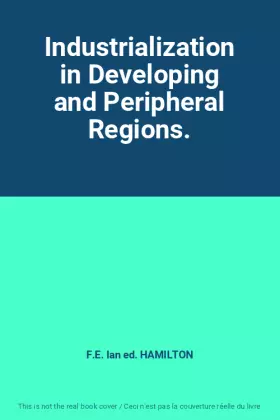 Couverture du produit · Industrialization in Developing and Peripheral Regions.