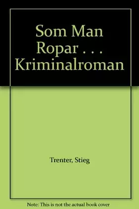Couverture du produit · Som Man Ropar . . . Kriminalroman