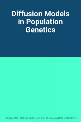 Couverture du produit · Diffusion Models in Population Genetics