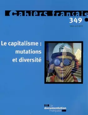 Couverture du produit · Le capitalisme : mutations et diversité (n.349 Mars-avril 2009)