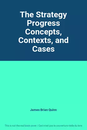 Couverture du produit · The Strategy Progress Concepts, Contexts, and Cases