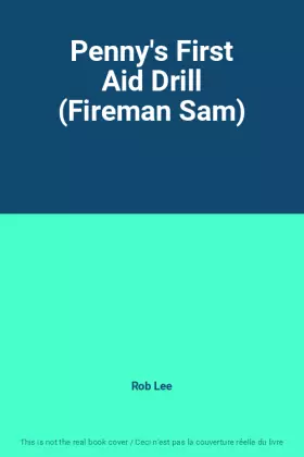 Couverture du produit · Penny's First Aid Drill (Fireman Sam)