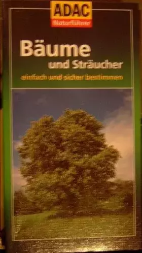 Couverture du produit · Baeume und Straeucher einfach und sicher bestimmen