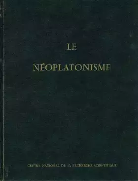 Couverture du produit · Le Neoplatonisme: Royaumont, 9-13 Juin 1969