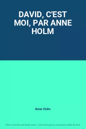 Couverture du produit · DAVID, C'EST MOI, PAR ANNE HOLM